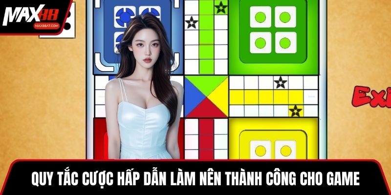 Quy tắc cược hấp dẫn làm nên thành công cho game