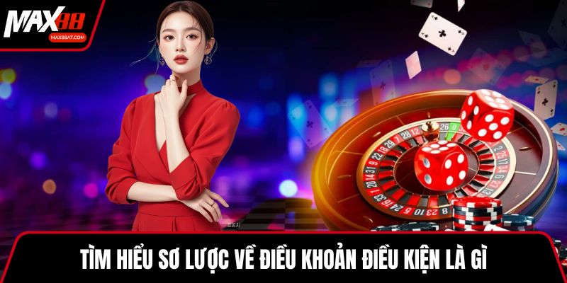 Tìm hiểu sơ lược về điều khoản điều kiện là gì