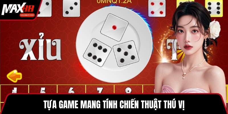 Tựa game mang tính chiến thuật thú vị